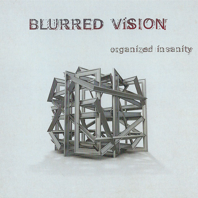 Blurred Vision - Organized Insanity